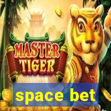 space bet